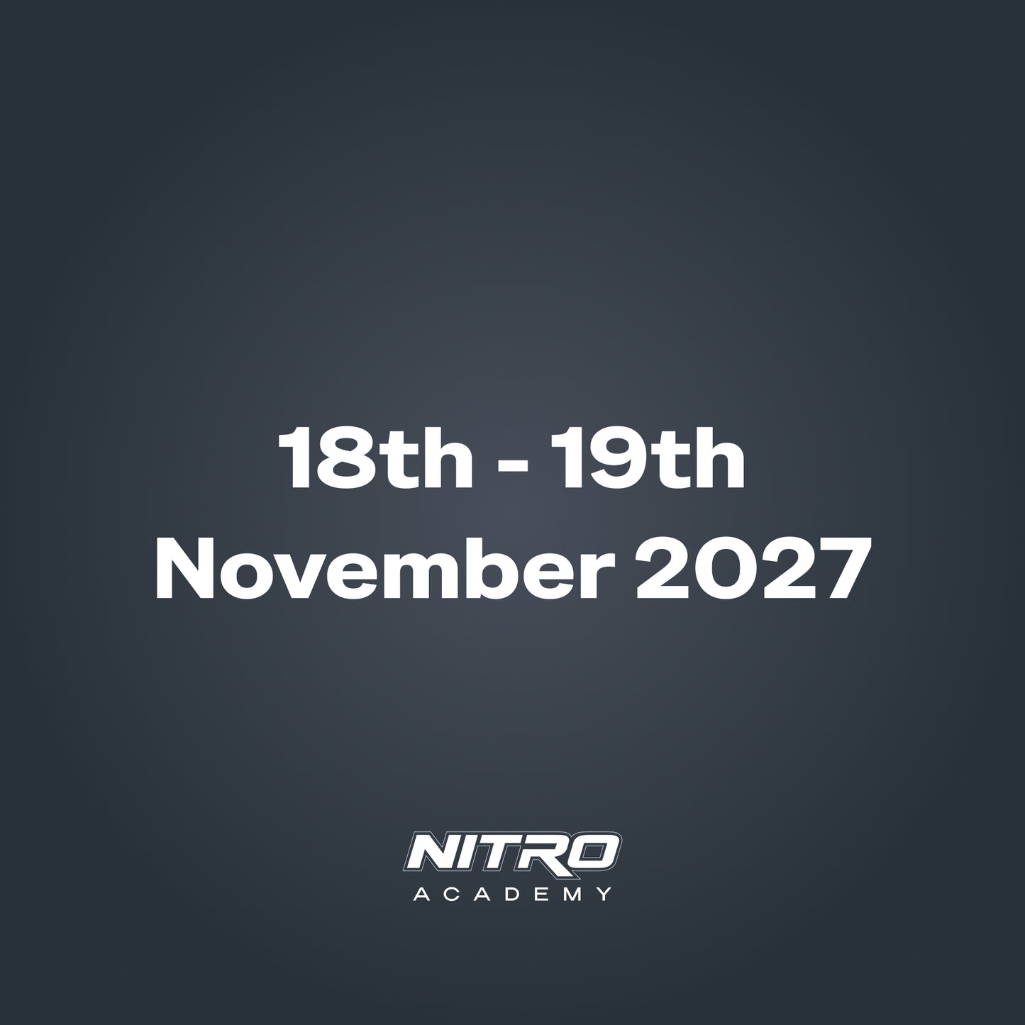 18th - 19th November 2027